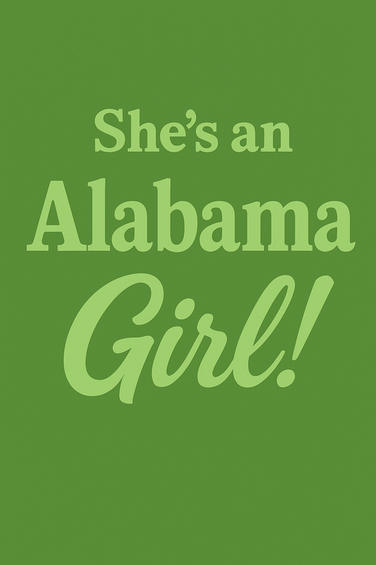 "She's an Alabama Girl!" Print