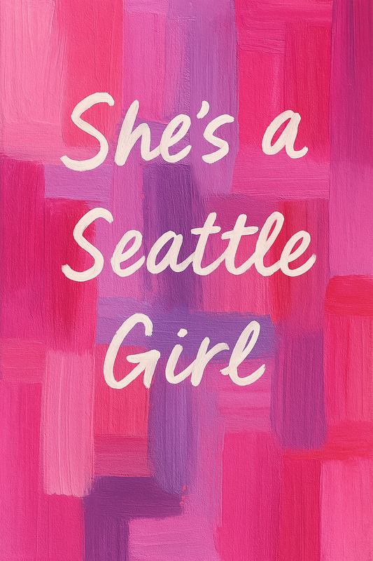 "She's a Seattle Girl!" Painted Patchwork Print